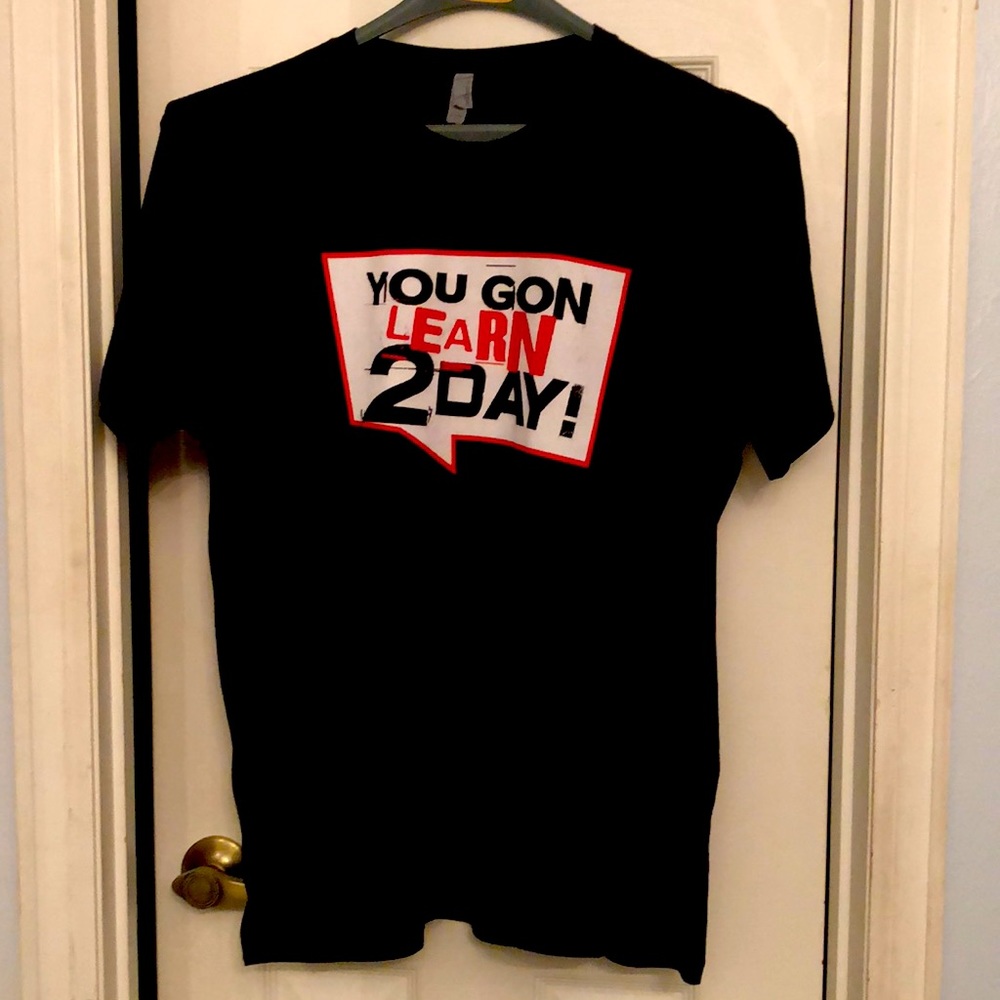 Next Level “You Gon Learn 2 Day!” Classic T-Shirt
